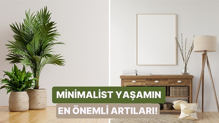 Minimalist Evlerin Daha Hijyenik Olmasının 10 Nedeni