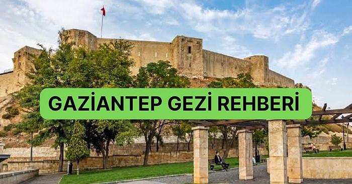 Gastronomi, Tatlı ve Milli Mücadele Şehrine Yolculuk: Gaziantep Gezi Rehberi
