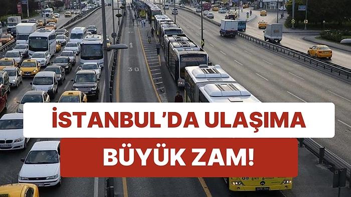 Ulaşımda Fiyatlar Yükseldi: İstanbul'da Toplu Taşımaya Büyük Zam!