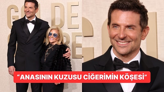 Bradley Cooper'ın Altın Küre Ödüllerine Annesi ile Gitmesi "O Zaten Ödülünü Almış Görünüyor" Dedirtti!