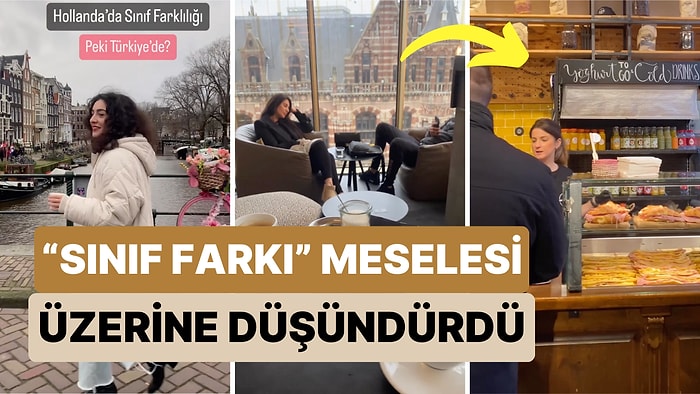 Hollanda'da Sıradan ve Lüks İki Kafenin Fiyatlarını Karşılaştıran Kadın 'Sınıf Farkı' Üzerine Düşündürdü