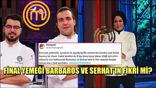 MasterChef All Star'da Serhat ve Barbaros'un Final Yemeği İçin Esra'ya Yardım Etmesi Gündem Oldu!