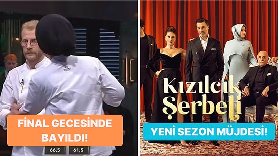 MasterChef Tahsin'in Bayılmasından Kızılcık Şerbeti'nin 3. Sezonuna Televizyon Dünyasında Bugün Yaşananlar
