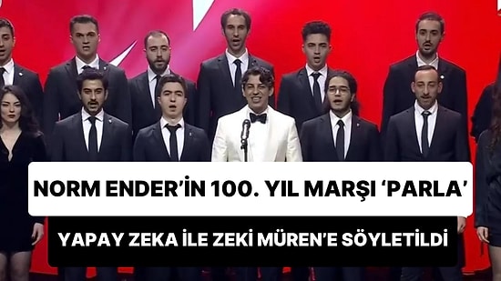Norm Ender'in 100. Yıl Marşı 'Parla' Yapay Zeka ile Zeki Müren'e Söyletildi
