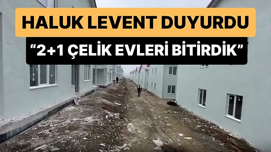Haluk Levent, AHBAP'ın Malatya'da Yaptığı 2+1 Çelik Evleri Paylaştı: Evleri Bitirdik, Çevre Düzenlemesi Kaldı