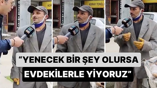Çöp Toplayarak Geçimini Sağlayan Vatandaşın Yürek Yakan Sözleri: "Yenecek Bir şey Çıkarsa Evdekilerle Yiyoruz"