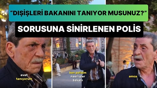 Polis Olduğunu Belirten Vatandaş 'Dışişleri Bakanını Tanıyor musunuz?' Sorusuna Sinirlenip Muhabirlere Kızdı