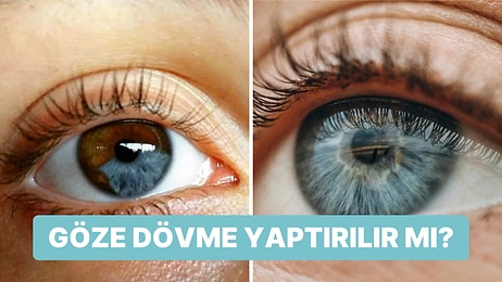 Korneal Dövme Nedir? Seren Serengil'in de Yaptırdığı Göz Rengi Değiştirme Uygulamalarının Zararları Nelerdir?