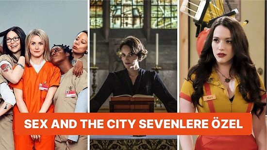 Sex and the City Sevenlerin İzleyebileceği Kadın İlişkilerini Konu Edinen İlham Verici Diziler