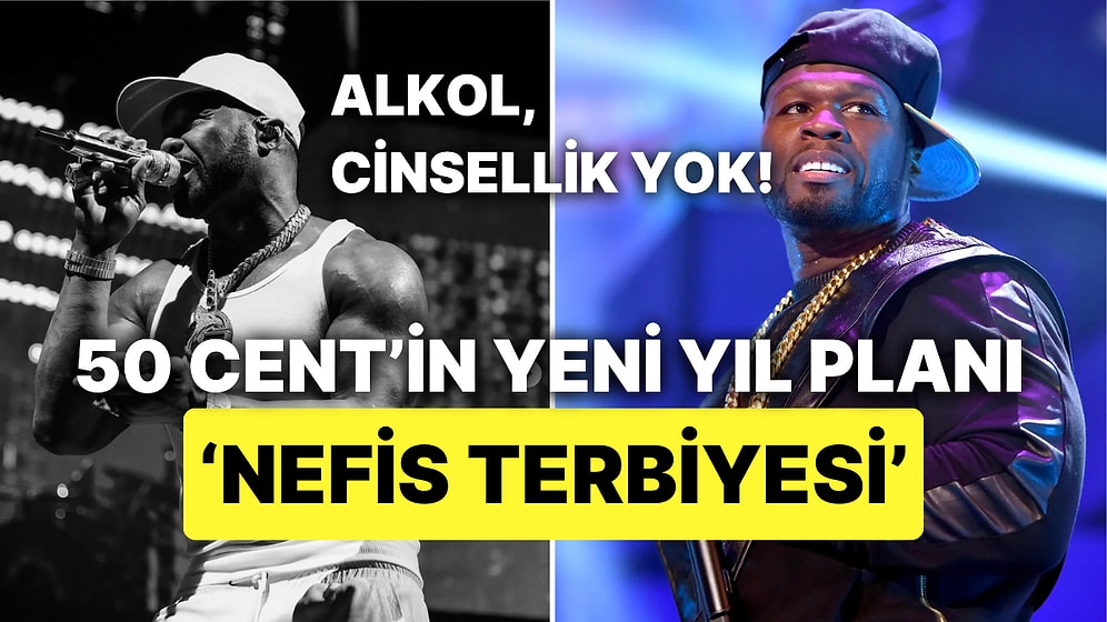 Duyduğunuz Bütün Yeni Yıl Planlarını Unutun: 50 Cent 2024'te Cinsellikten Uzak Kalmaya Yemin Etti