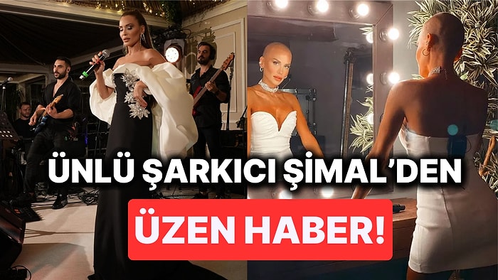 Daha Önce Meme Kanserini Atlatan Şarkıcı Şimal'den Sevenlerini Üzen Haber