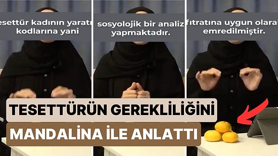 Tesettürün Neden Gerekli Olduğunu Mandalina Üzerinden Anlatan Kadının Videosu Gündem Oldu