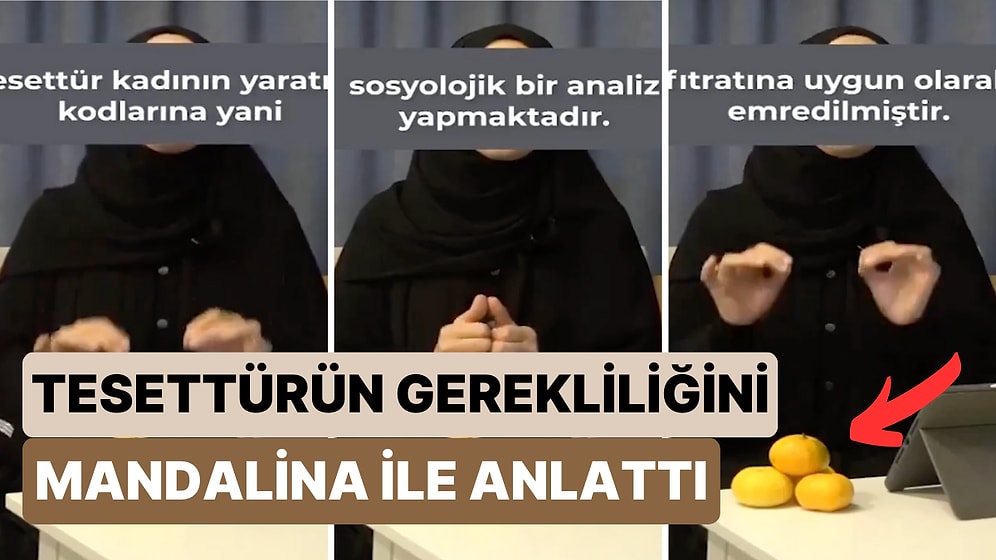 Tesettürün Neden Gerekli Olduğunu Mandalina Üzerinden Anlatan Kadının Videosu Gündem Oldu
