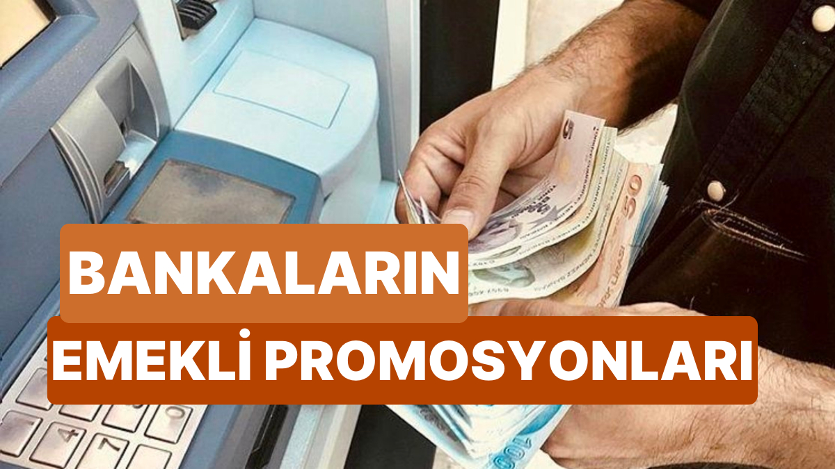 En Yüksek Emekli Maaş Promosyonu Veren Banka Hangisi? İşte Bankaların ...