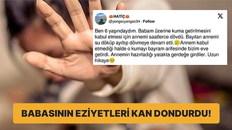 Babasının Kuma Getirmek İçin Annesine Yaptığı Eziyetleri Anlatan Twitter Kullanıcısı Yürekleri Dağladı