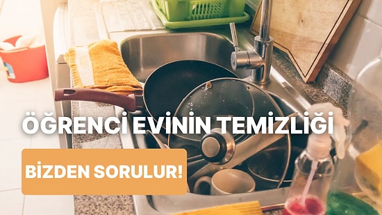 Öğrenci Evi Temizliği 101: Temizlik Yapma Kararı Alınan Öğrenci Evinde Bir Gün Boyunca Neler Yaşanır?