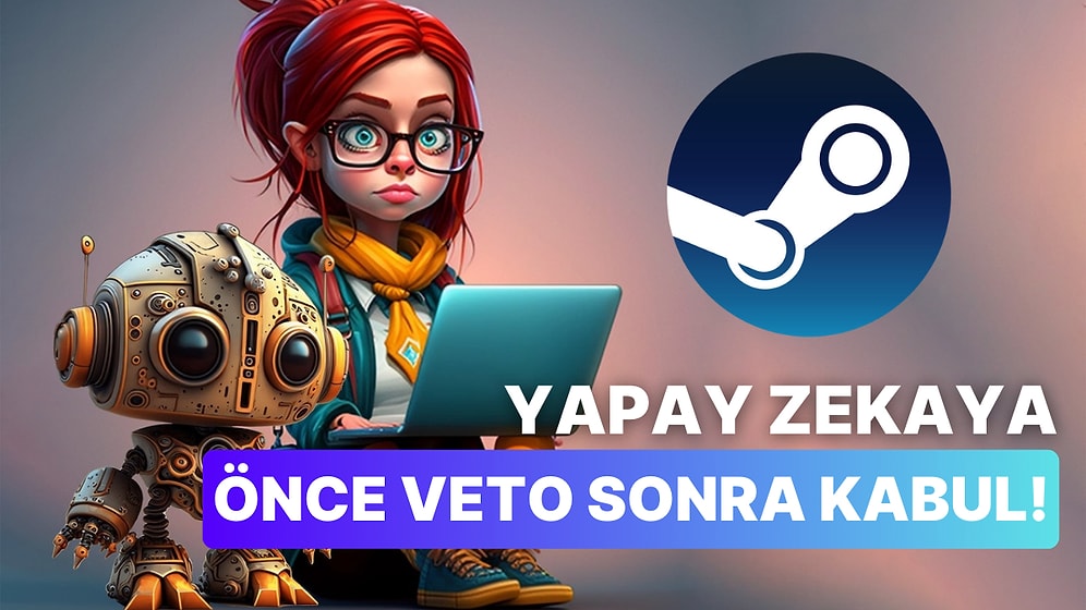 Steam'den Yapay Zeka ile Yapılan Oyunlara Kısmi Yeşil Işık