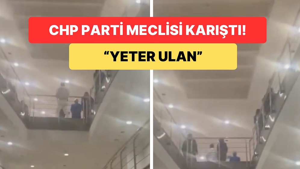 CHP Parti Meclisinde Kavga: İstediği Kişi Aday Olmayınca Ortalığı Birbirine Kattı