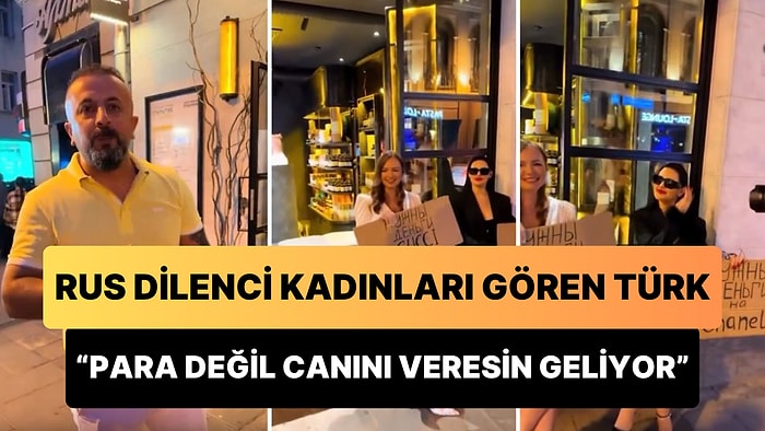 Gucci ve Chanel Alabilmek İçin Dilenen Rus Kadınları Gören Türk: 'Para Değil Canını Veresi Geliyor İnsanın'