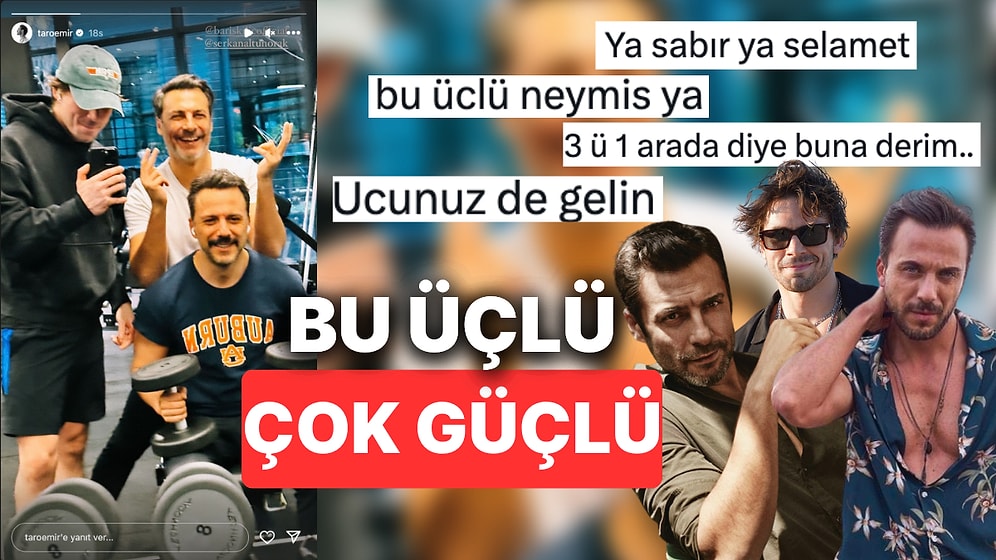 Taro Emir Tekin'in Serkan Altunorak ve Barış Kılıç İle Spordan Paylaştığı Fotoğraf Size Rüya Gibi Gelecek