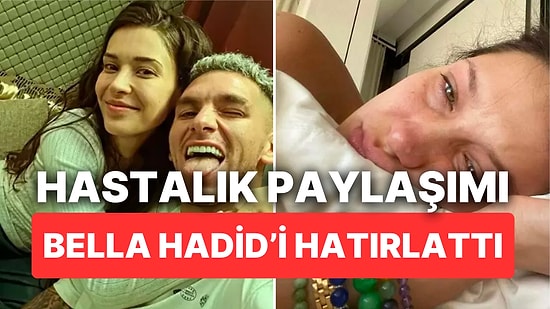 Salgından Nasibini Aldığını Söyleyen Devrim Özkan, Paylaşımıyla Akıllara Bella Hadid'i Getirdi