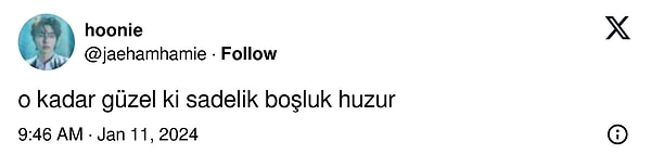 "Sadelik, boşluk, huzur"