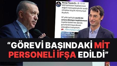 Ünlü Gazeteciden Tepki! Erdoğan'ın Sosyal Medya Ekibi Yanlışlıkla MİT Personellerini İfşa Etti
