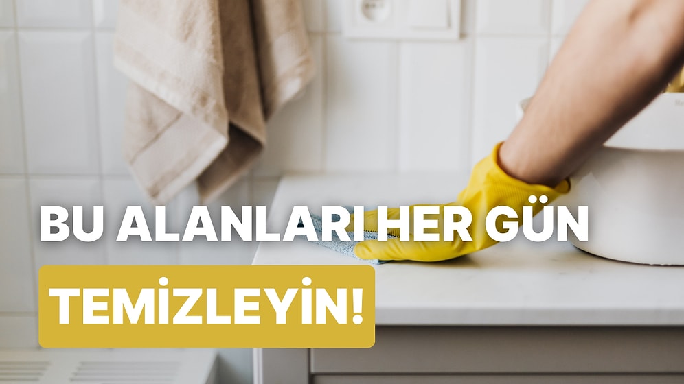 Çok Sık Kirlendiği İçin Evde Her Gün Dezenfekte Etmen Gereken 10 Alan