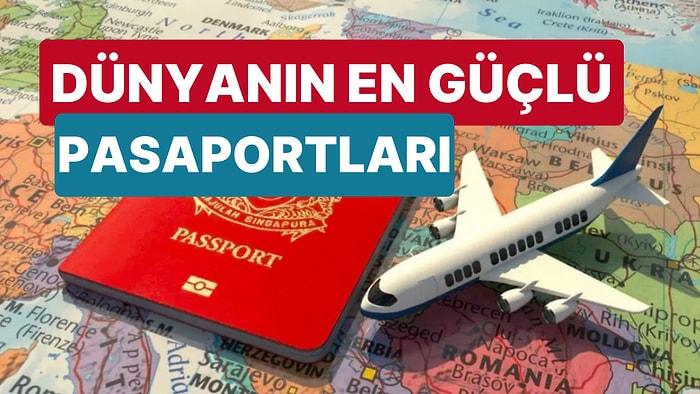 2024 Yılı İçin Dünyanın En Güçlü Pasaportları Listesi Güncellendi! Türkiye Kaçıncı Sırada?