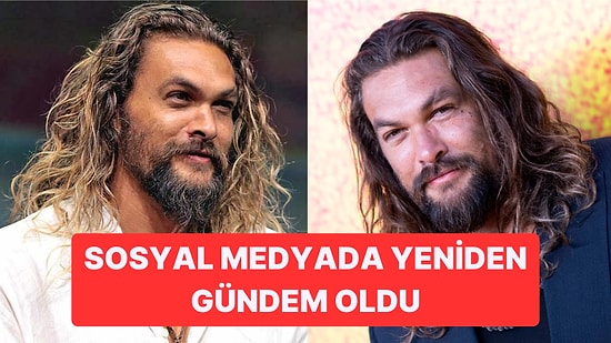 "Aquaman" Yıldızı Jason Momoa'nın Kızına Uygunsuz Bir Şekilde Dokunduğu Görüntüler Tartışma Yarattı