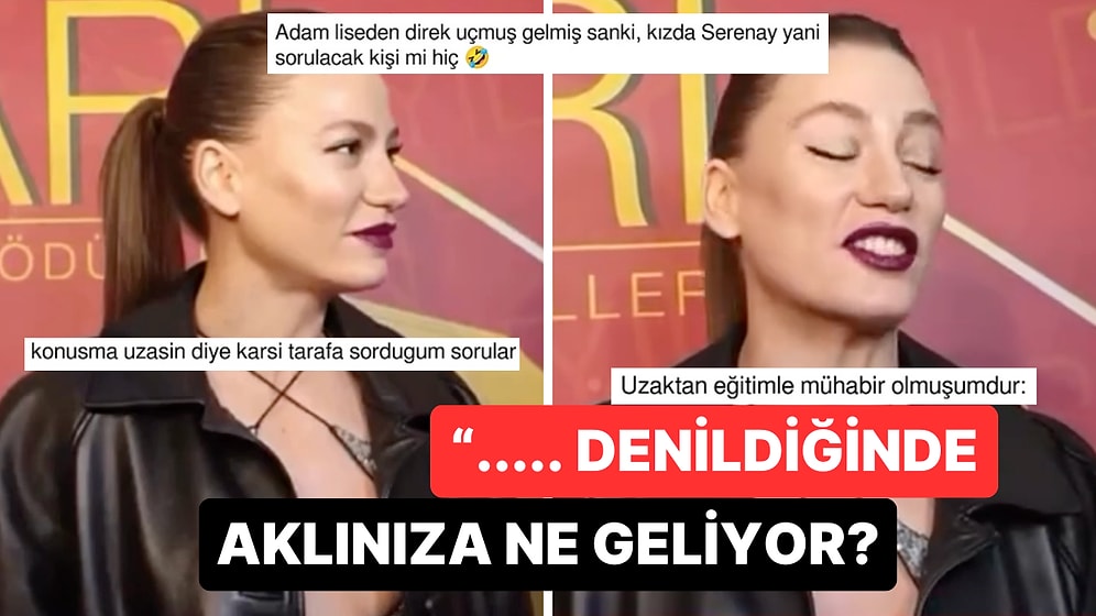 Muhabirin Serenay Sarıkaya'ya Yönelttiği Yaratıcılıkta Sınır Tanımayan Absürt Soru Kahkaha Attırdı!