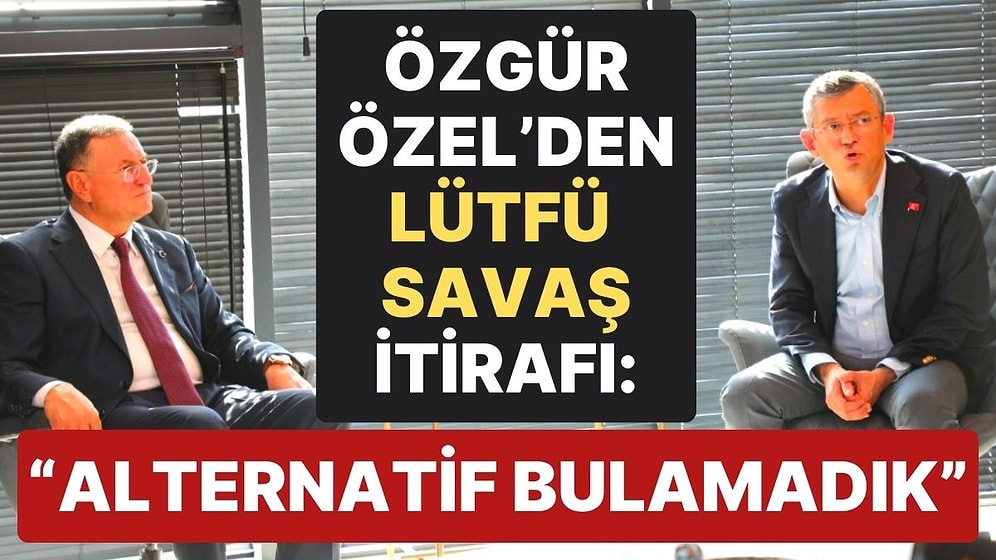 Özgür Özel, Eleştirilen Lütfü Savaş Kararını Savundu: "Deprem Meselesinde Nasıl Sorumluluğu Var, Bilmiyorum"