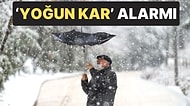 Meteoroloji'den 'Yoğun Kar' Alarmı Geldi: İşte İl İl Hava Durumu Raporu