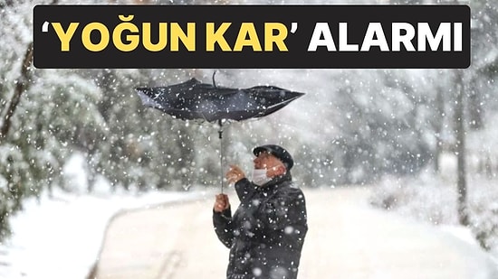 Meteoroloji'den 'Yoğun Kar' Alarmı Geldi: İşte İl İl Hava Durumu Raporu
