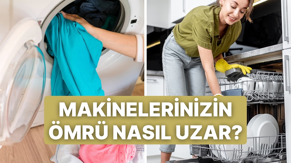 Çamaşır ve Bulaşık Makinenizin Ömrünü Uzatmak İçin Uygulaman Gereken 10 Yöntem