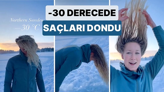 İsveç'te -30 Derece Havada Dışarı Çıkan Kadının Donan Saçları Viral Oldu