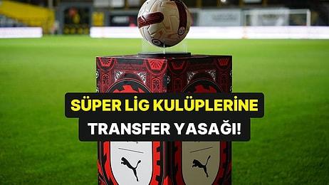 FIFA'dan 7 Süper Lig Kulübüne Transfer Yasağı