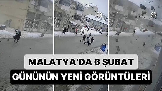 6 Şubat Günü Yaşadığımız Felaketin Malatya'da Kaydedilmiş Yeni Görüntüleri Ortaya Çıktı