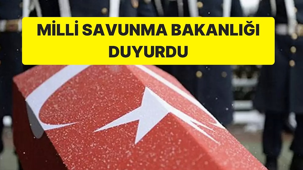 MSB Duyurdu: Şehit Olan Askerlerimizin İsimleri Belli Oldu