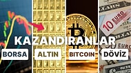 Borsa, Altın, Dolar, Bitcoin: Haftanın En Kazançlı Yatırımı Belli Oldu!