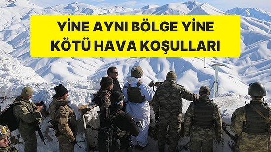 Hain Saldırı Nasıl Gerçekleşti? Yine Aynı Bölge Yine Kötü Hava Koşulları!