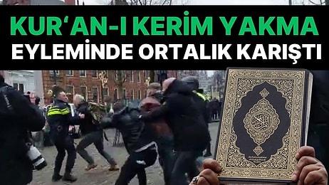 Hollanda'da Kur'an-ı Kerim'e Saldırı Eyleminde Ortalık Karıştı