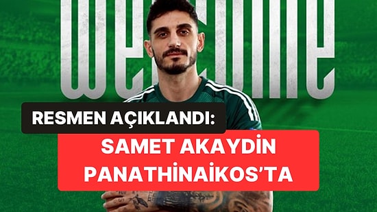 İlk Sözleri Fatih Terim İçin: Samet Akaydin Panathinaikos'ta