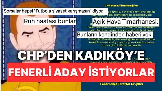 Fenerbahçe Taraftar Grupları CHP'den Kadıköy'e Fenerbahçeli Belediye Adayı Çıkartılmasını İstedi