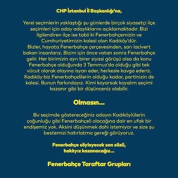 Sosyal medyada da "Fenerbahçe Taraftar Grupları" tarafından yayınlandığı belirtilen bir yazı dolaşmaya başladı. Duyuru CHP'ye yönelik ifadeleri kapsıyordu ve Kadıköy belediye başkanı adayının Fenerbahçeli olmasını istediklerini belirtiyordu.