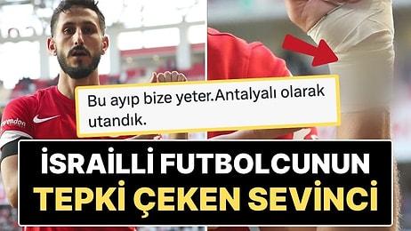 Antalyaspor'un İsrailli Futbolcusu Sagiv Jehezkel, Attığı Golden Sonra İsrail’e ‘Selam’ Yollaması Tepki Çekti