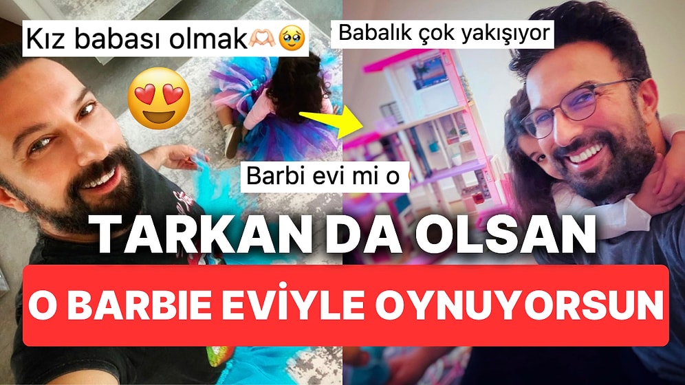 Tarkan'ın Kızı Liya'ya Barbie Bebek Eviyle Oynadığı Sırada Eşlik Ettiği Fotoğraf Dibinizi Düşürecek!
