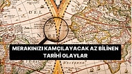 Eski Zamanda Yaşananları Merak Edenler İçin Her Ortamda Satılacak Bilgiler: En Az Bilinen Tarihi Olaylar