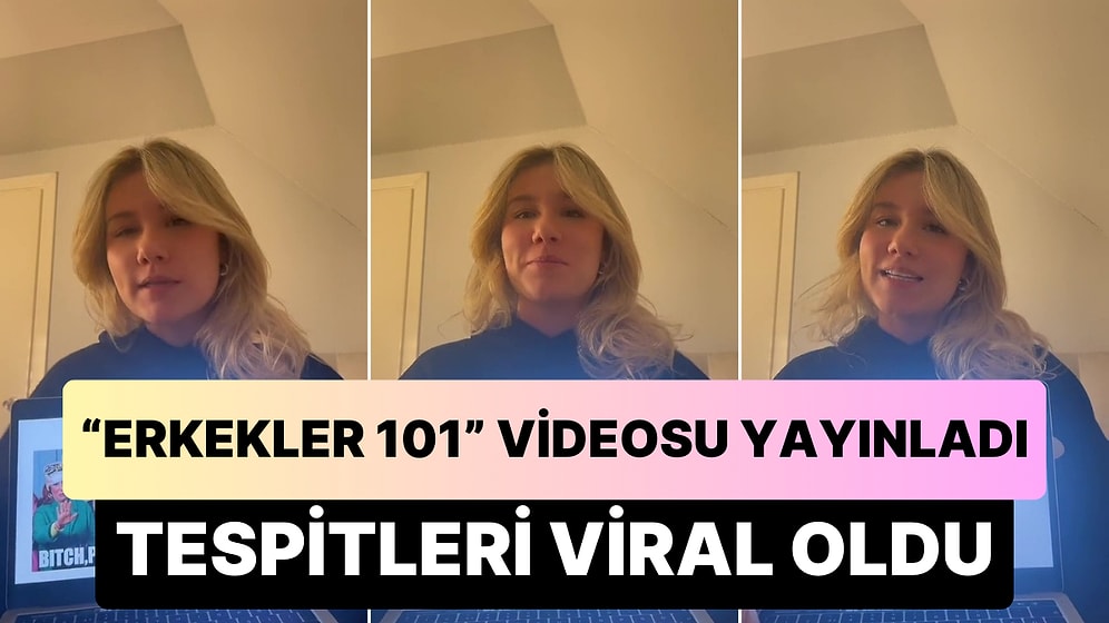Nokta Atışı Tespitleriyle 'Erkekleri Kullanma Kılavuzu' Yayınlayan Kadın Viral Oldu