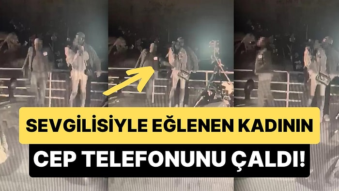 Film Gibi Olay: Sevgilisiyle Eğlenen Kadın Cep Telefonunu Yankesiciye Kaptırdı